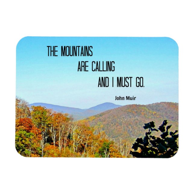 The Mountains are Calling and I Must Go. Magnet (Horizontal)