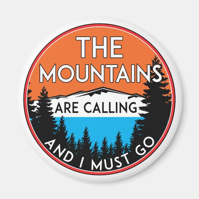 The Mountains Are Calling And I Must Go Magnet (Front)
