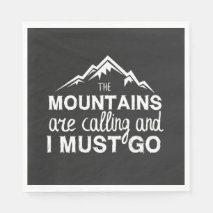 The Mountains Are Calling And I Must Go Napkin