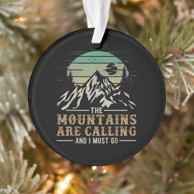 The Mountains Are Calling And I Must Go Ornament (Tree)