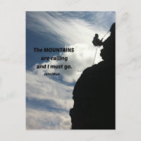 The mountains are calling and I must go.