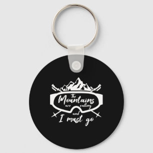 The Mountains Are Calling And I Must Go Ski Snowbo Key Ring