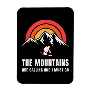 The Mountains Are Calling And I Must Go Skier Magnet