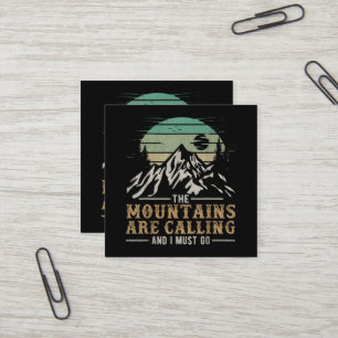 The Mountains Are Calling And I Must Go Square Business Card