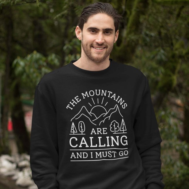 The Mountains Are Calling And I Must Go Sweatshirt (The Mountains Are Calling Sweatshirt)