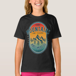 The mountains are calling and i must go T-Shirt