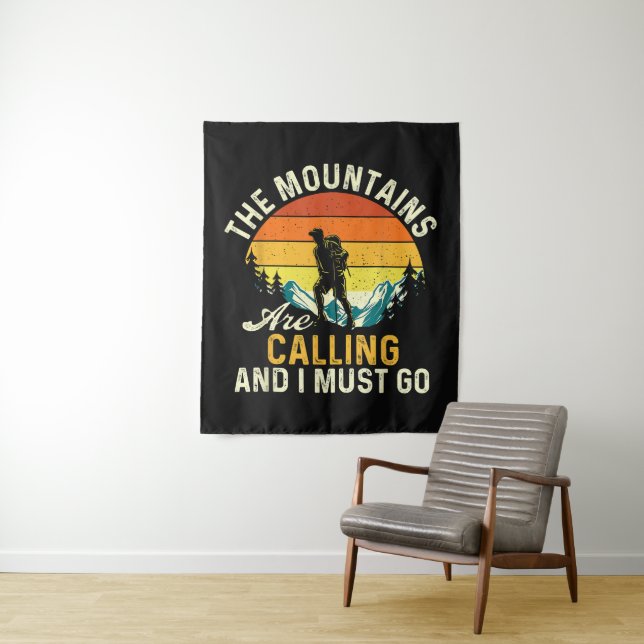 The Mountains Are Calling and I Must Go Tapestry (In Situ)