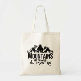 The Mountains are Calling and I Must Go Tote Bag