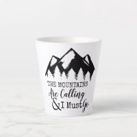 The Mountains Are Calling And I Must Go Trees