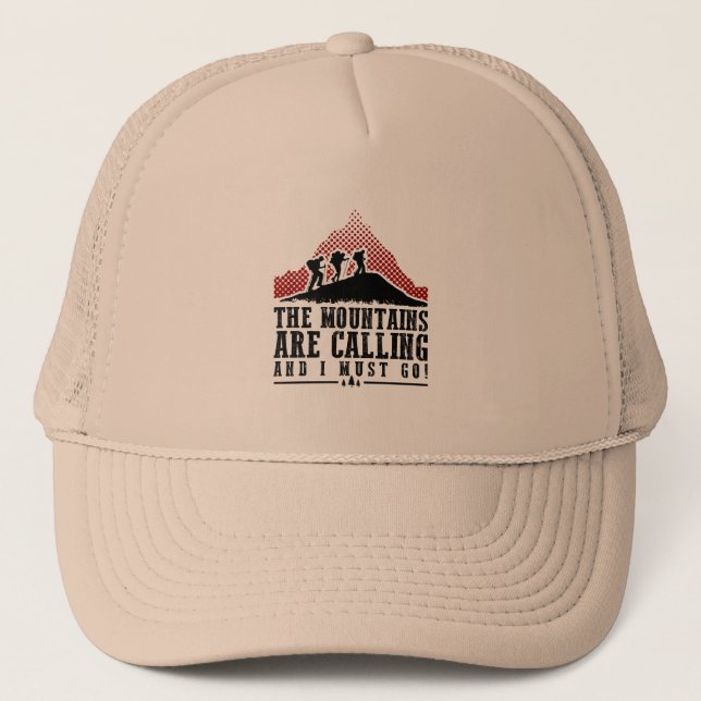 The Mountains Are Calling and I Must Go Trucker Hat (Front)