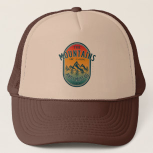 The mountains are calling and i must go trucker hat