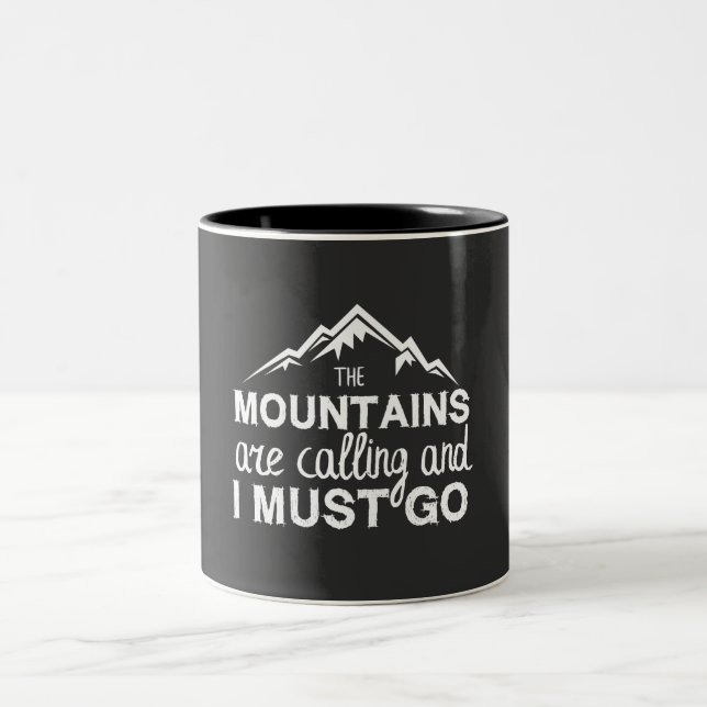 The Mountains Are Calling And I Must Go Two-Tone Coffee Mug (Center)