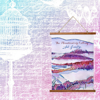 The Mountains are Calling And I Must Go Wall Art