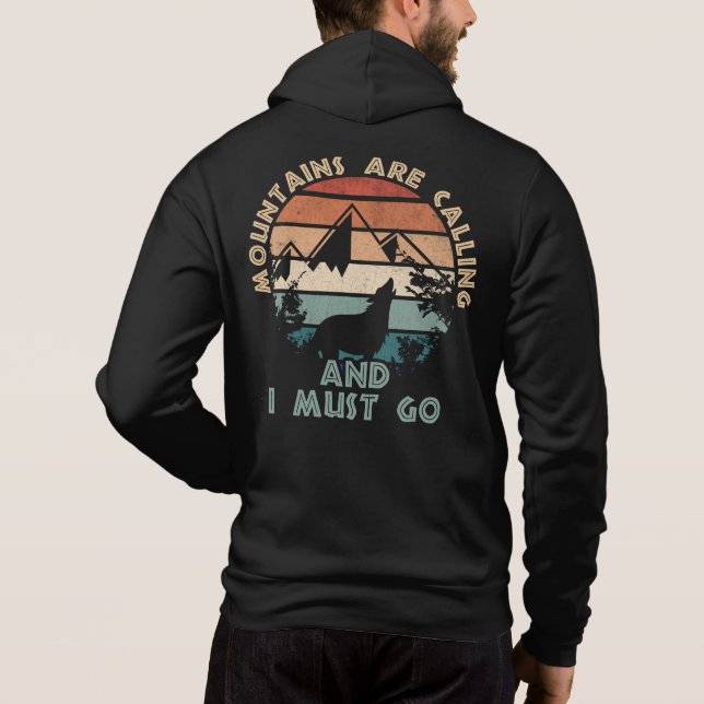 The Mountains Are Calling And I Must to Go Hoodie (Back)