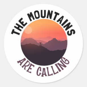 The mountains are calling  classic round sticker