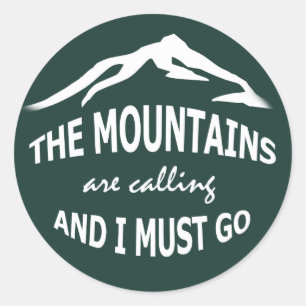 The Mountains Are Calling Classic Round Sticker