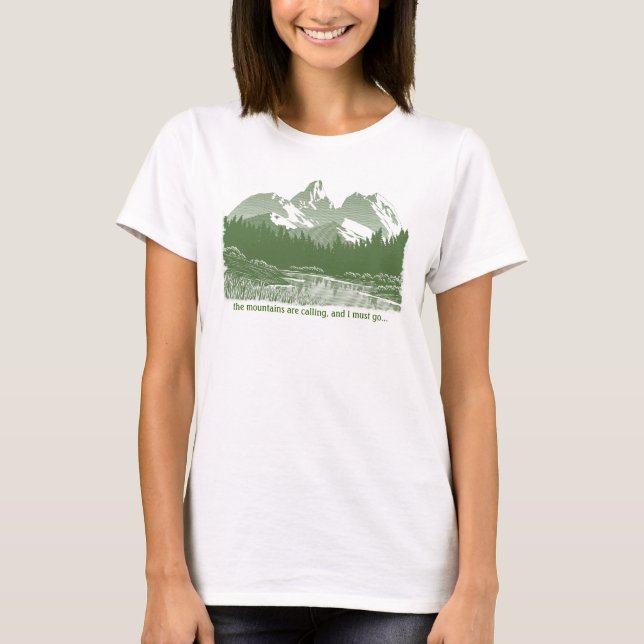 The Mountains are Calling... Design T-Shirt (Front)
