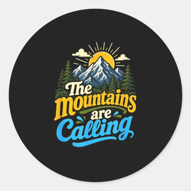 The mountains are calling funny hiking pine trees classic round sticker (Front)