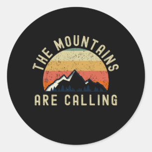 The Mountains Are Calling  Hiking Classic Round Sticker