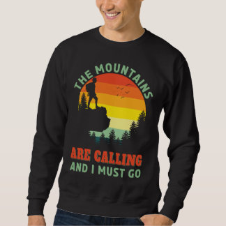 The Mountains Are Calling Hiking Hiker Outdoors  Sweatshirt