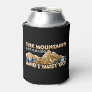The Mountains Are Calling I Must Go Hiking Camping Can Cooler