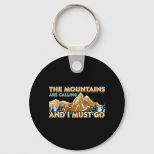 The Mountains Are Calling I Must Go Hiking Camping Key Ring