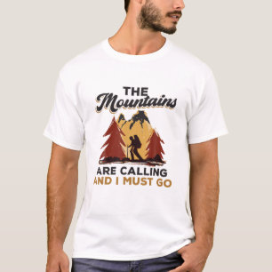 The Mountains Are Calling - I Must Go - Mountain C T-Shirt
