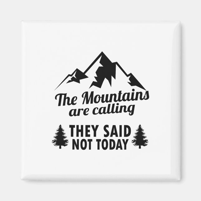 The Mountains Are Calling  Magnet (Front)