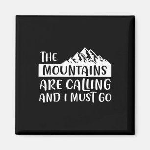 The Mountains Are Calling Mountain Magnet