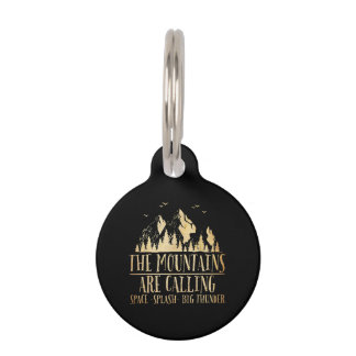 The Mountains are Calling Space Splash Big Thunder Pet Tag