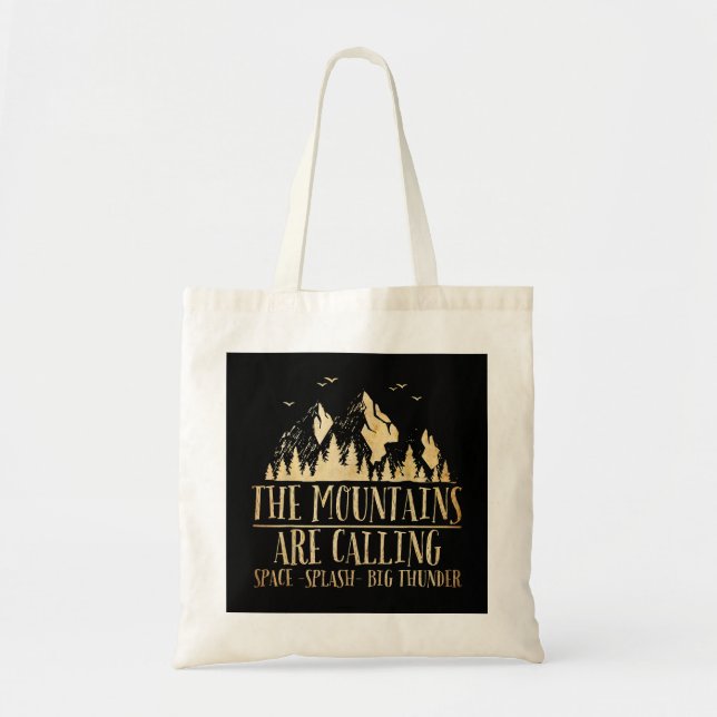 The Mountains are Calling Space Splash Big Thunder Tote Bag (Front)