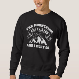 The Mountains Are Calling Sweatshirt