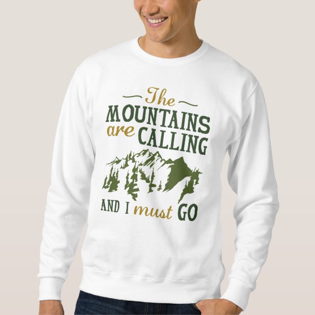 The Mountains Are Calling Sweatshirt (Front)
