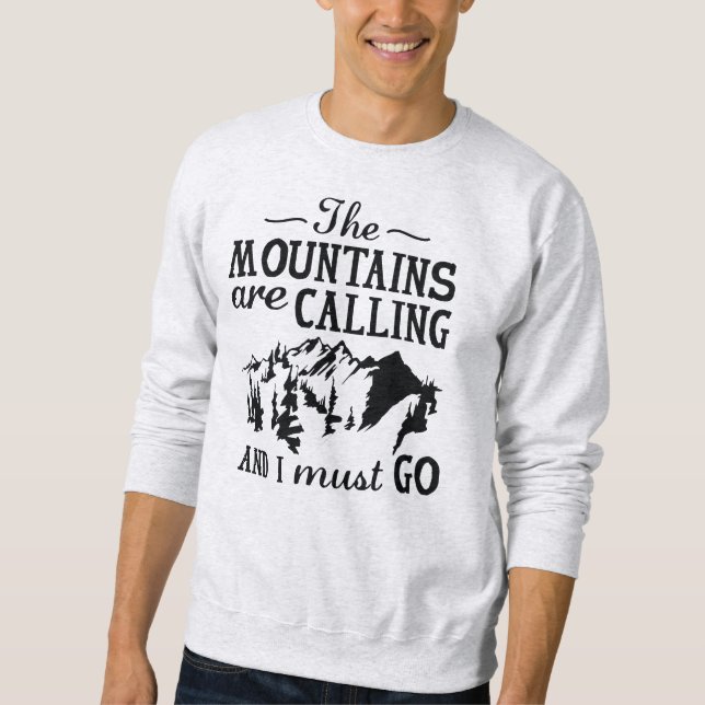 The Mountains Are Calling Sweatshirt (Front)