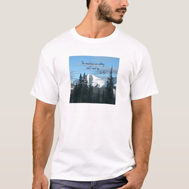 The mountains are calling... T-Shirt (Front)