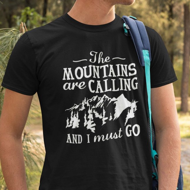 The Mountains Are Calling T-Shirt (Creator Uploaded)