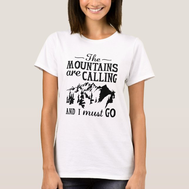 The Mountains Are Calling T-Shirt (Front)