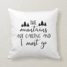 The Mountains Are Calling | Throw Pillow
