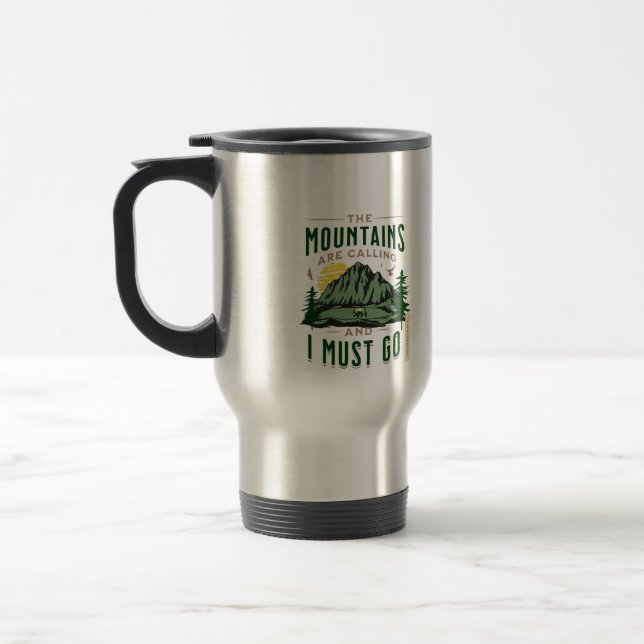 The Mountains Are Calling Travel Mug (Left)