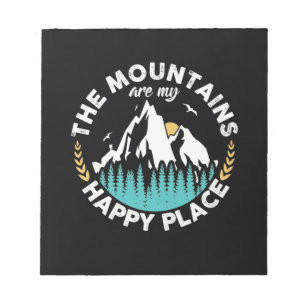 The Mountains Are My Happy Place Notepad