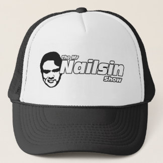 The Mr Nailsin Show hat