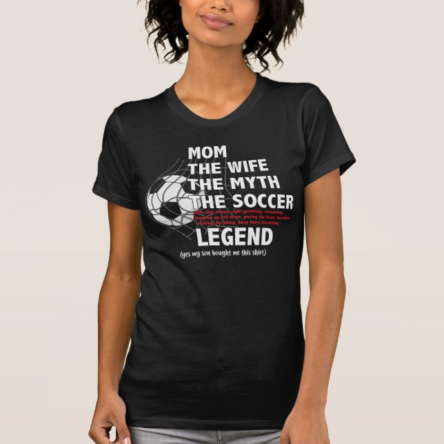 the mum soccer legend text son T-Shirt (Front)