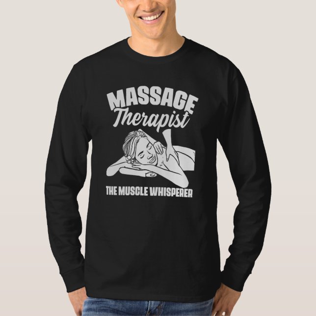 The Muscle Whisperer Massage Therapist Back Rub Th T-Shirt (Front)