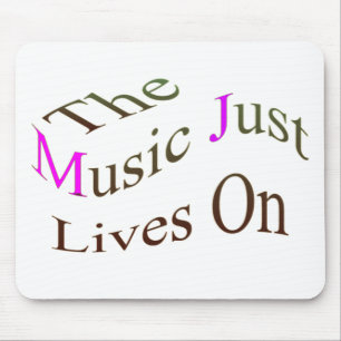 The Music Just Lives On Mouse Pad