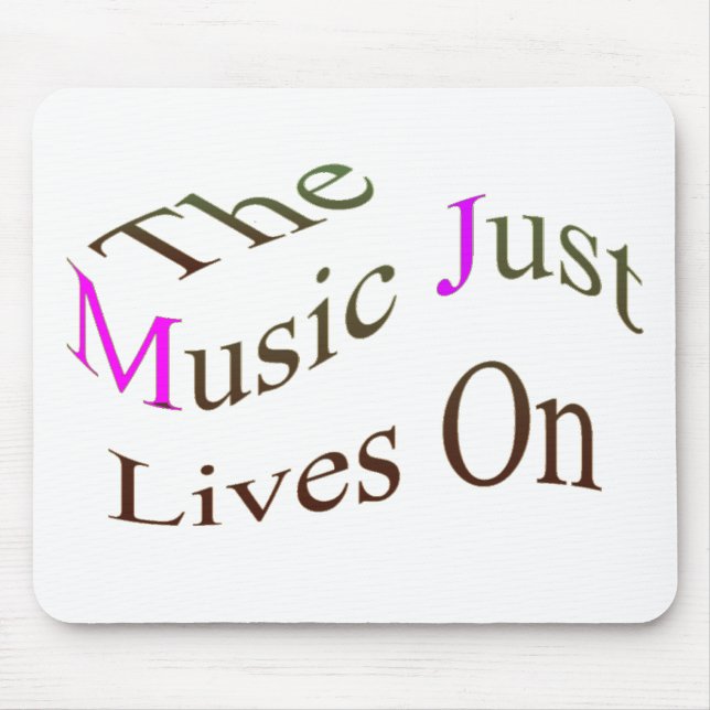 The Music Just Lives On Mouse Pad (Front)