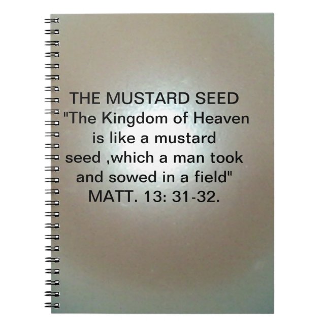 THE MUSTARD SEED PARABLE  MATT.13: 31-32  NOTEBOOK (Front)