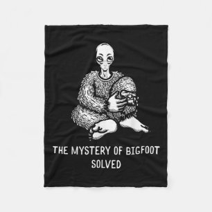 The Mystery Of Bigfoot Solved Funny Alien Sasquatc Fleece Blanket