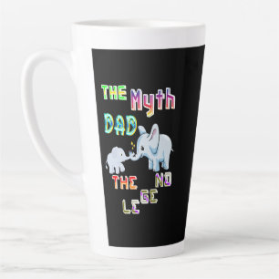 The Myth Dad The Legend Latte Mug