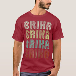 The Name Is Erika In Retro Vintage Disco Funny T-Shirt