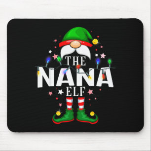 The Nana Elf Christmas Family Pajama Party  Mouse Pad